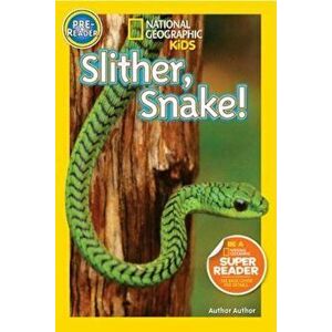 Slither, Snake!, Paperback - Shelby Alinsky imagine
