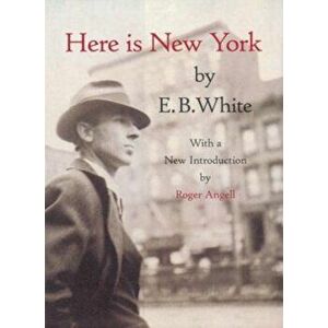Here is New York, Hardcover - E. B. White imagine