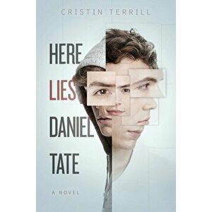 Here Lies Daniel Tate, Paperback - Cristin Terrill imagine