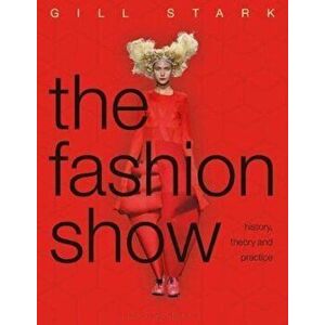 Fashion Show, Paperback - Gill Stark imagine