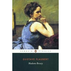 Madame Bovary: Provincial Lives, Paperback - Gustave Flaubert imagine