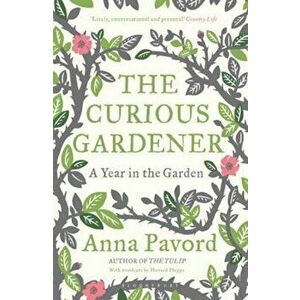 Curious Gardener, Paperback - Anna Pavord imagine