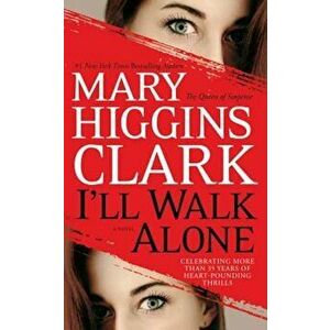 I'll Walk Alone, Paperback - Mary Higgins Clark imagine