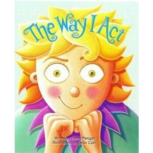 The Way I Act, Hardcover - Steve Metzger imagine