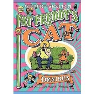 Fat Freddy's Cat Omnibus Back 2nd April, Paperback - Gilbert Shelton imagine
