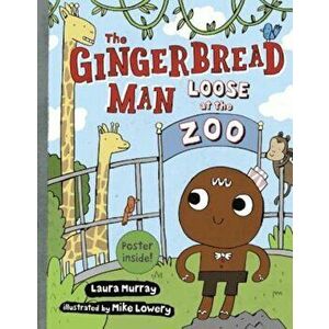 The Gingerbread Man Loose at the Zoo, Hardcover - Laura Murray imagine
