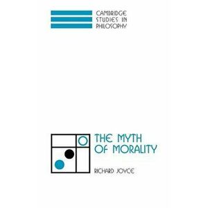 The Myth of Morality, Paperback imagine