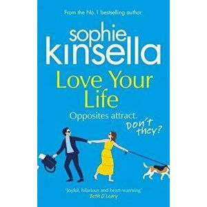 Love Your Life - Sophie Kinsella imagine