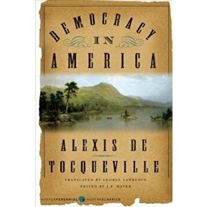 Democracy in America, Paperback - Alexis De Tocqueville imagine