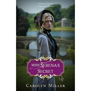 Miss Serena's Secret, Paperback - Carolyn Miller imagine