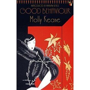 Good Behaviour, Paperback - Molly Keane imagine