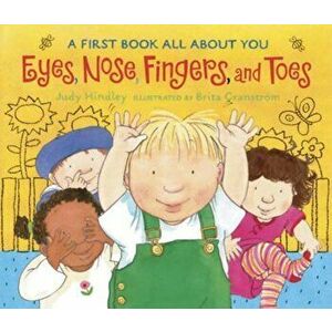 Eyes, Nose, Fingers, and Toes: A First Book All about You, Hardcover - Judy Hindley imagine