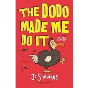 Dodo Made Me Do It, Paperback - Jo Simmons imagine
