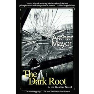 The Dark Root, Paperback - Archer Mayor imagine