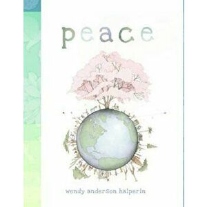Peace, Hardcover - Wendy Anderson Halperin imagine