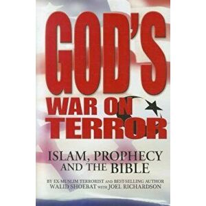 God's War on Terror: Islam, Prophecy and the Bible, Hardcover - Walid Shoebat imagine