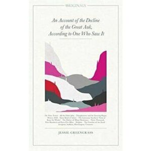 Account of the Decline of the Great Auk, According to One Wh, Paperback - Jessie Greengrass imagine