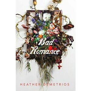 Bad Romance, Paperback - Heather Demetrios imagine