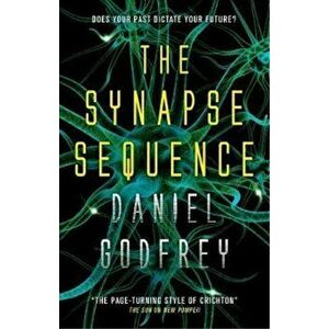 Synapse Sequence, Paperback - Daniel Godfrey imagine