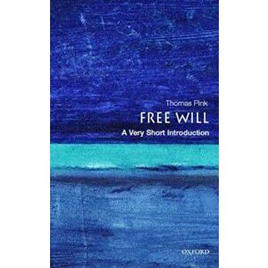 Free Will: A Very Short Introduction, Paperback - Thomas Pink imagine