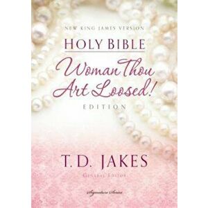 Woman Thou Art Loosed-NKJV, Hardcover - T. D. Jakes imagine