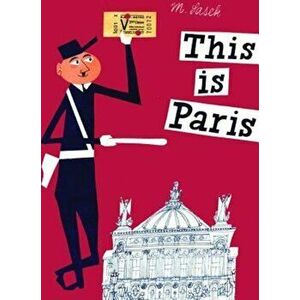 This Is Paris, Hardcover - Miroslav Sasek imagine