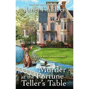 Murder at the Fortune Teller's Table, Paperback - Janet Finsilver imagine