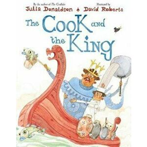 Cook and the King, Hardcover - Julia Donaldson imagine