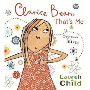 Clarice Bean, That's Me, Paperback - Lauren Child imagine
