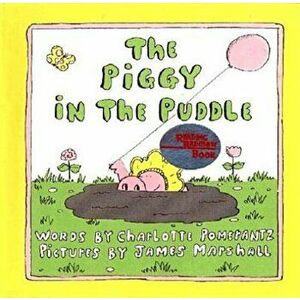 The Piggy in the Puddle, Hardcover - Charlotte Pomerantz imagine