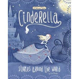 Cinderella Stories Around the World: 4 Beloved Tales, Paperback - Cari Meister imagine