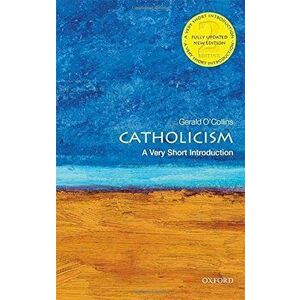 Catholicism: A Very Short Introduction, Paperback - Gerald O'Collins imagine