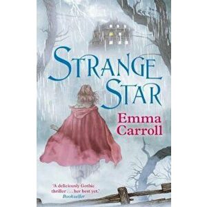 Strange Star, Paperback - Emma Carroll imagine