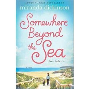 Somewhere Beyond the Sea, Paperback - Miranda Dickinson imagine
