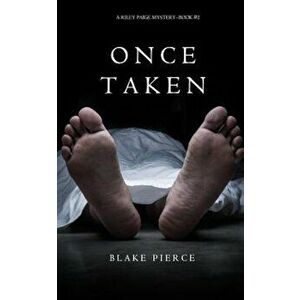 Once Taken (a Riley Paige Mystery--Book '2), Paperback - Blake Pierce imagine