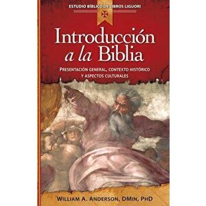 Introduccion a la Biblia: Presentacin General, Contexto Histrico y Aspectos Culturales, Paperback - William Anderson imagine