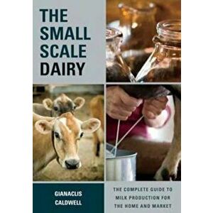Small-Scale Dairy - Gianaclis Caldwell imagine