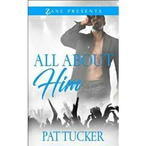 All about Him, Paperback - Pat Tucker imagine