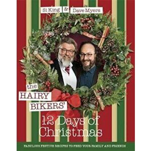 Hairy Bikers' 12 Days of Christmas, Hardcover - Si King imagine