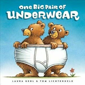 One Big Pair of Underwear, Hardcover - Laura Gehl imagine