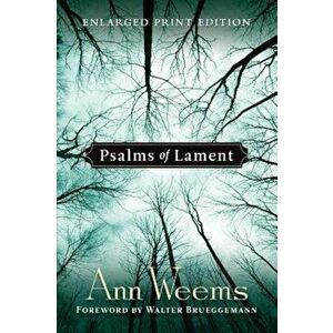 Psalms of Lament - Enlarged Print Edition, Paperback - Ann Weems imagine