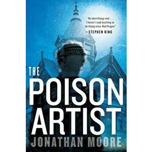 The Poison Artist, Paperback - Jonathan Moore imagine