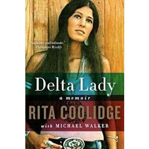 Delta Lady: A Memoir, Paperback - Rita Coolidge imagine