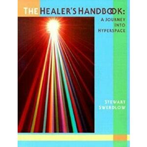 The Healer's Handbook: A Journey Into Hyperspace, Paperback - Peter Moon imagine