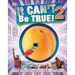 It Can't Be True 2!, Hardcover - DK imagine