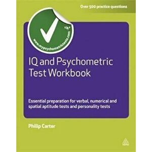 IQ and Psychometric Test Workbook, Paperback - Philip Carter imagine