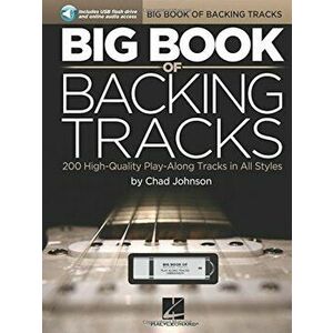 Big Book of Backing Tracks: 200 High-Quality Play-Along Tracks in All Styles, Paperback - Chad Johnson imagine