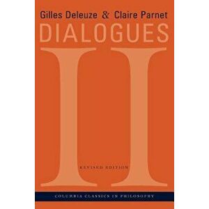 Dialogues II (Revised), Paperback - Gilles Deleuze imagine