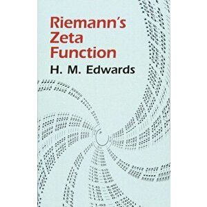 Riemann's Zeta Function, Paperback - H. M. Edwards imagine