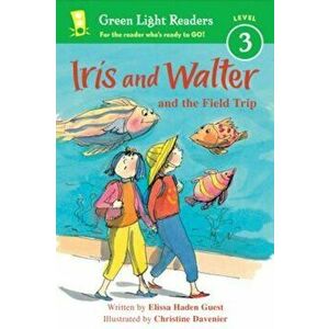 Iris and Walter and the Field Trip, Paperback - Elissa Haden Guest imagine